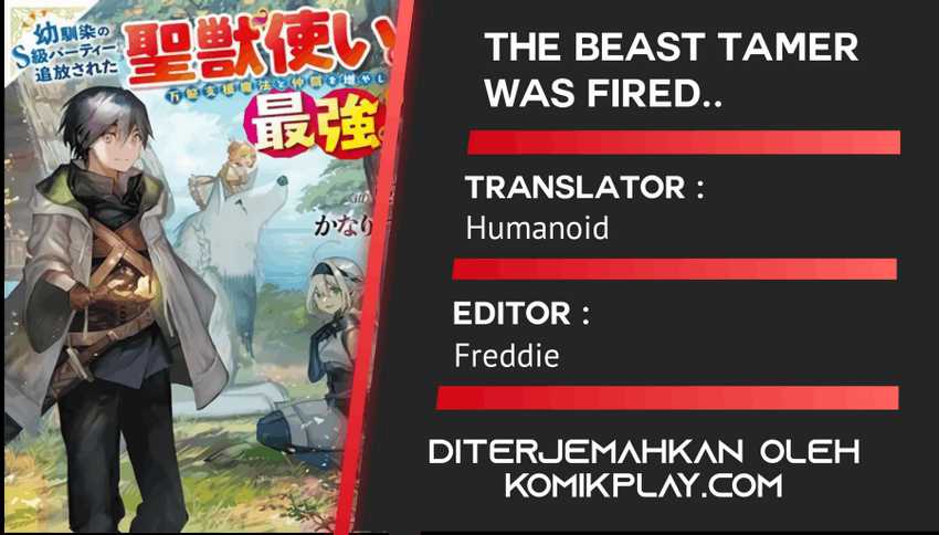 The Beast Tamer was Fired from his Childhood Friends’ S-Rank Party Chapter 02