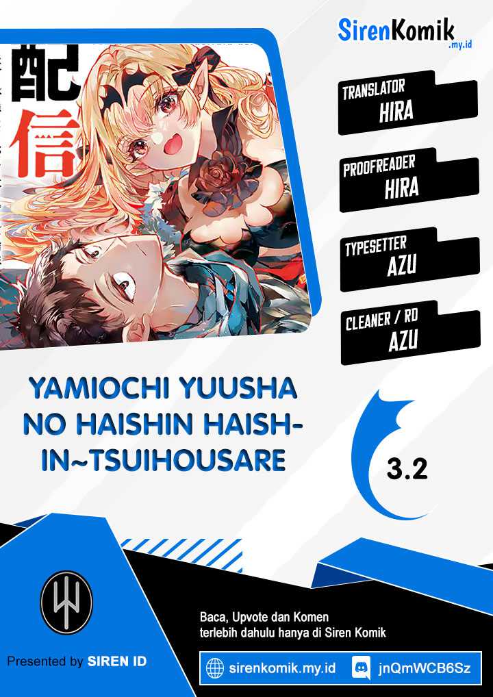 Yamiochi Yuusha No Haishin Haishin~Tsuihousare, Kakushi Boss Beya Ni Hourikomareta Kekka, Boss To Tansakushagari Haishin Wo Hajimeru~ Chapter 03.2