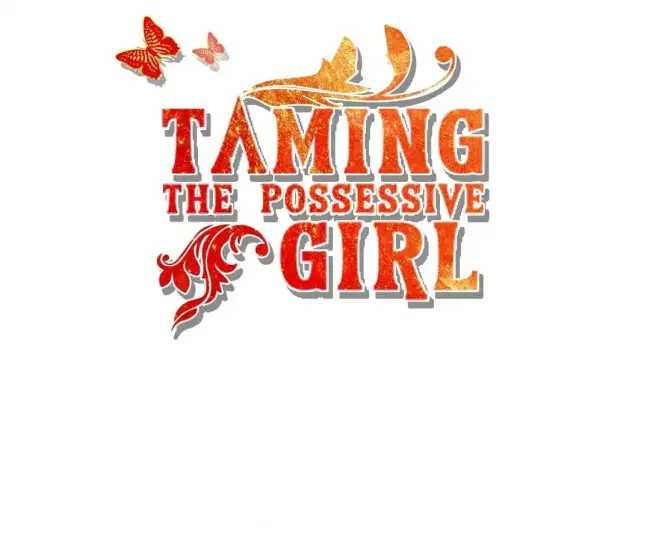 Taming the Possessive Girl Chapter 20