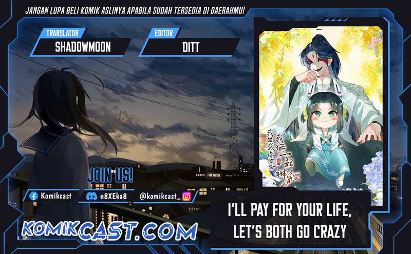 I’ll Pay for your Life, Let’s Both Go Crazy Together! Chapter 50