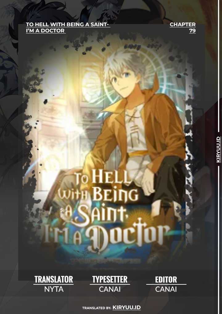 To Hell With Being A Saint, I’m A Doctor Chapter 79