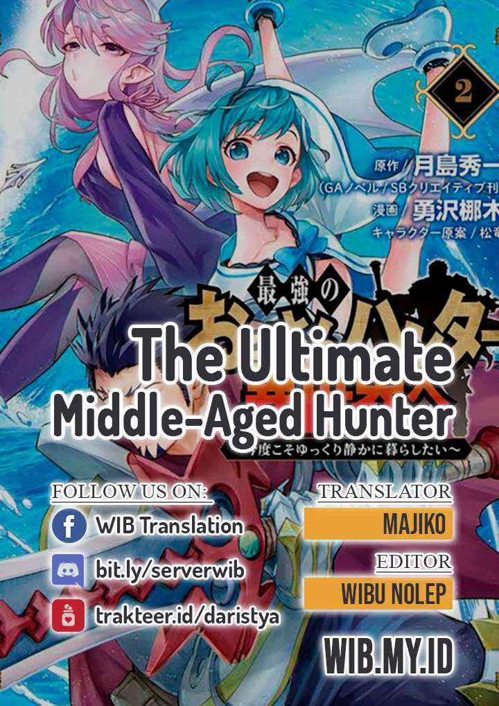 The Ultimate Middle-Aged Hunter Travels to Another World ~This Time, He Wants to Live a Slow and Peaceful Life~ Chapter 11.2