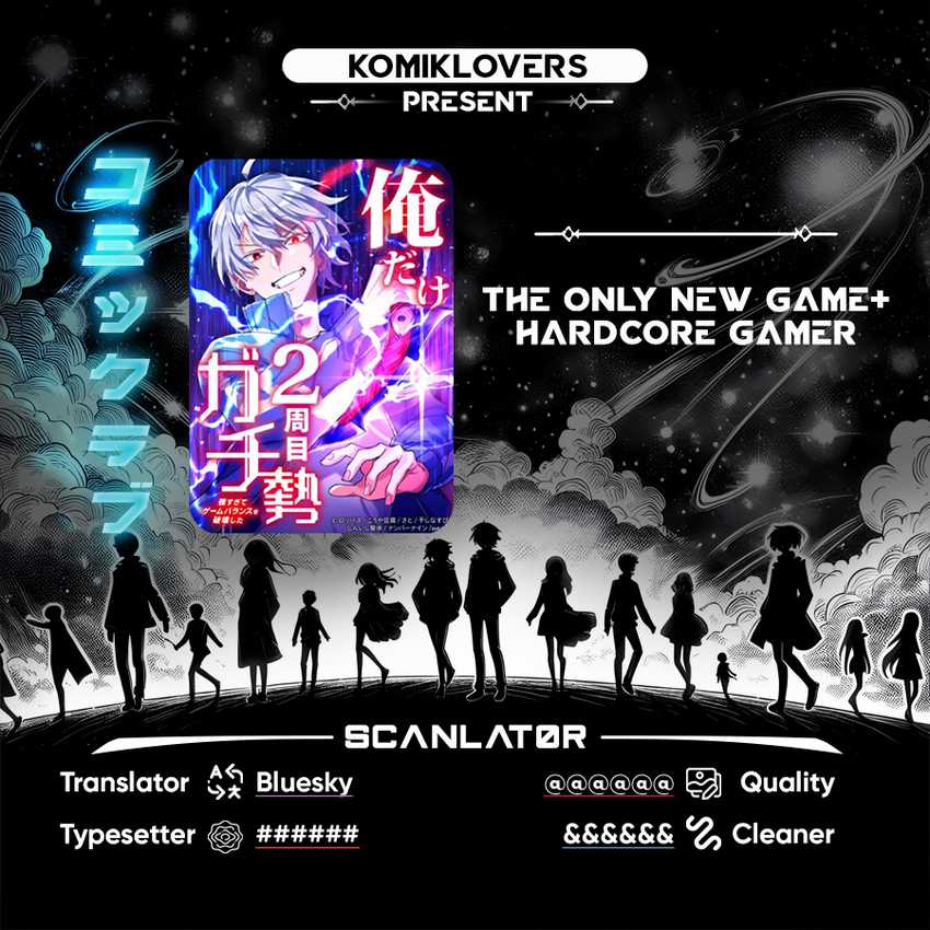The Only New Game+ Hardcore Gamer ~I’m so Overpowered, I Shattered the Game’s Balance~ Chapter 11 page 0