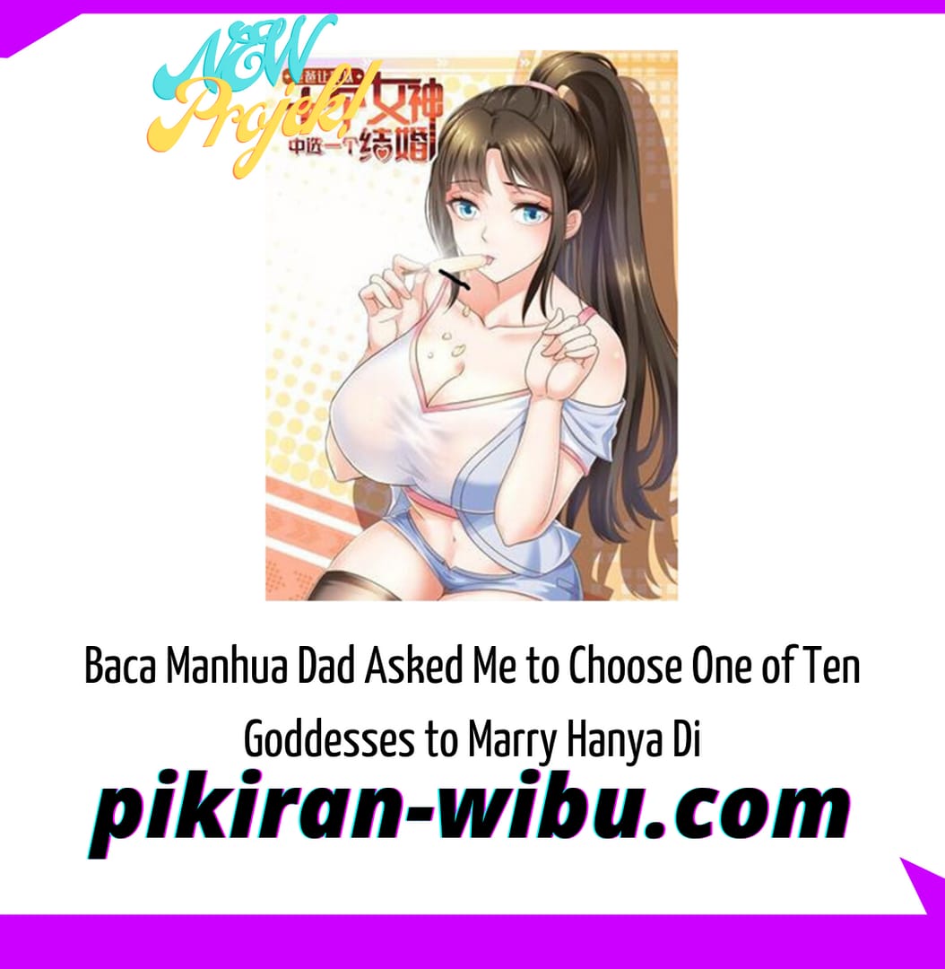 Dad Asked Me to Choose One of Ten Goddesses to Marry Chapter 01
