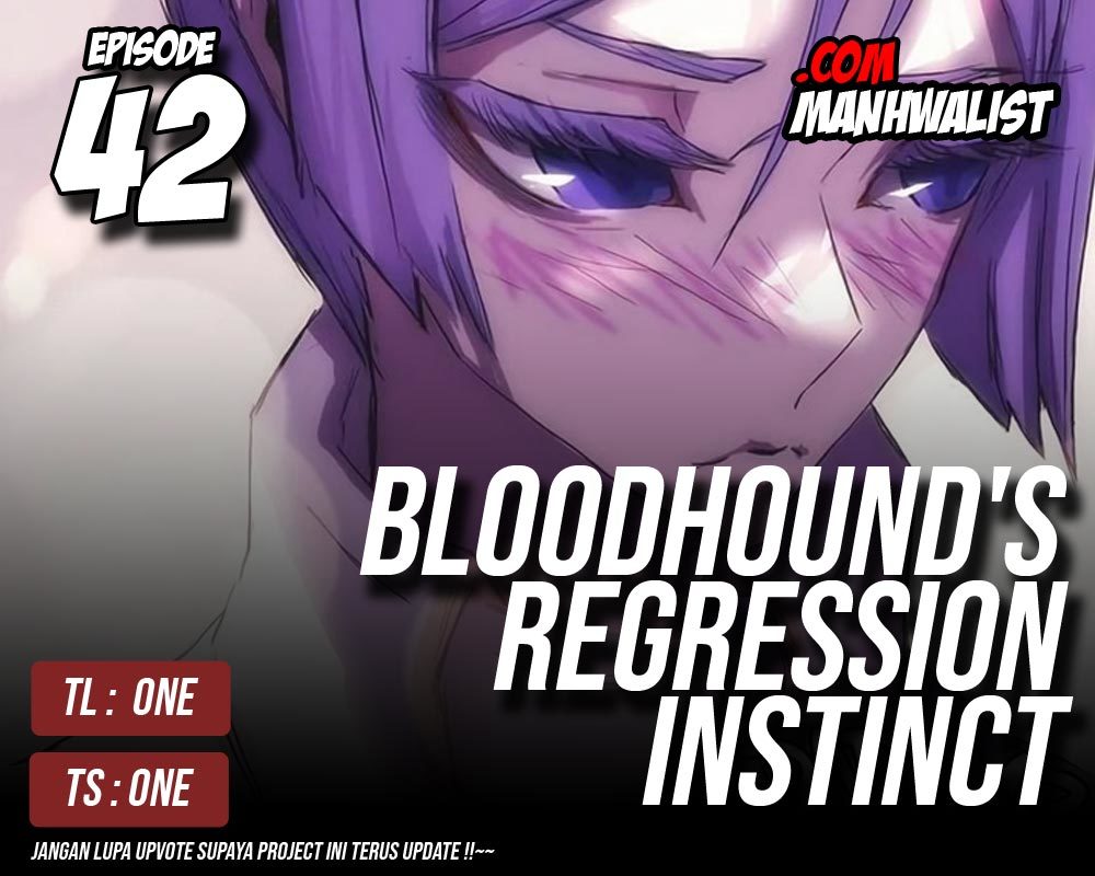 Bloodhound’s Regression Instinct Chapter 42