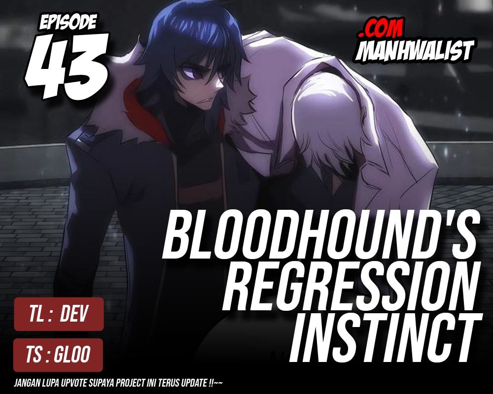 Bloodhound’s Regression Instinct Chapter 43