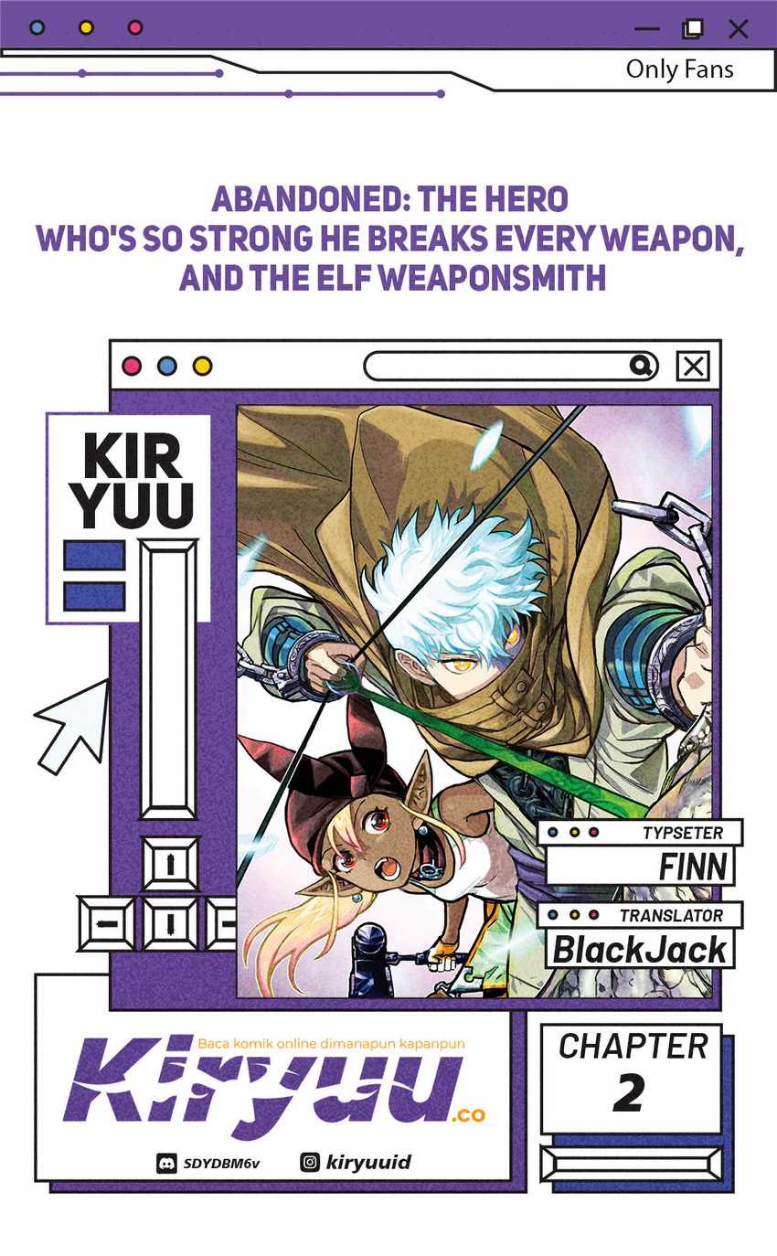 Abandoned: The Hero Who’s So Strong He Breaks Every Weapon, and the Elf Weaponsmith Chapter 02 page 0