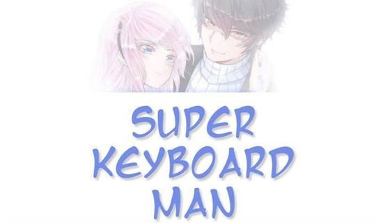 Super Keyboard Man Chapter 45