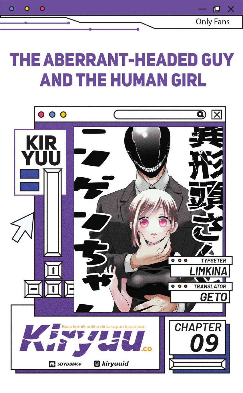 The Aberrant-Headed Guy and the Human Girl Chapter 09