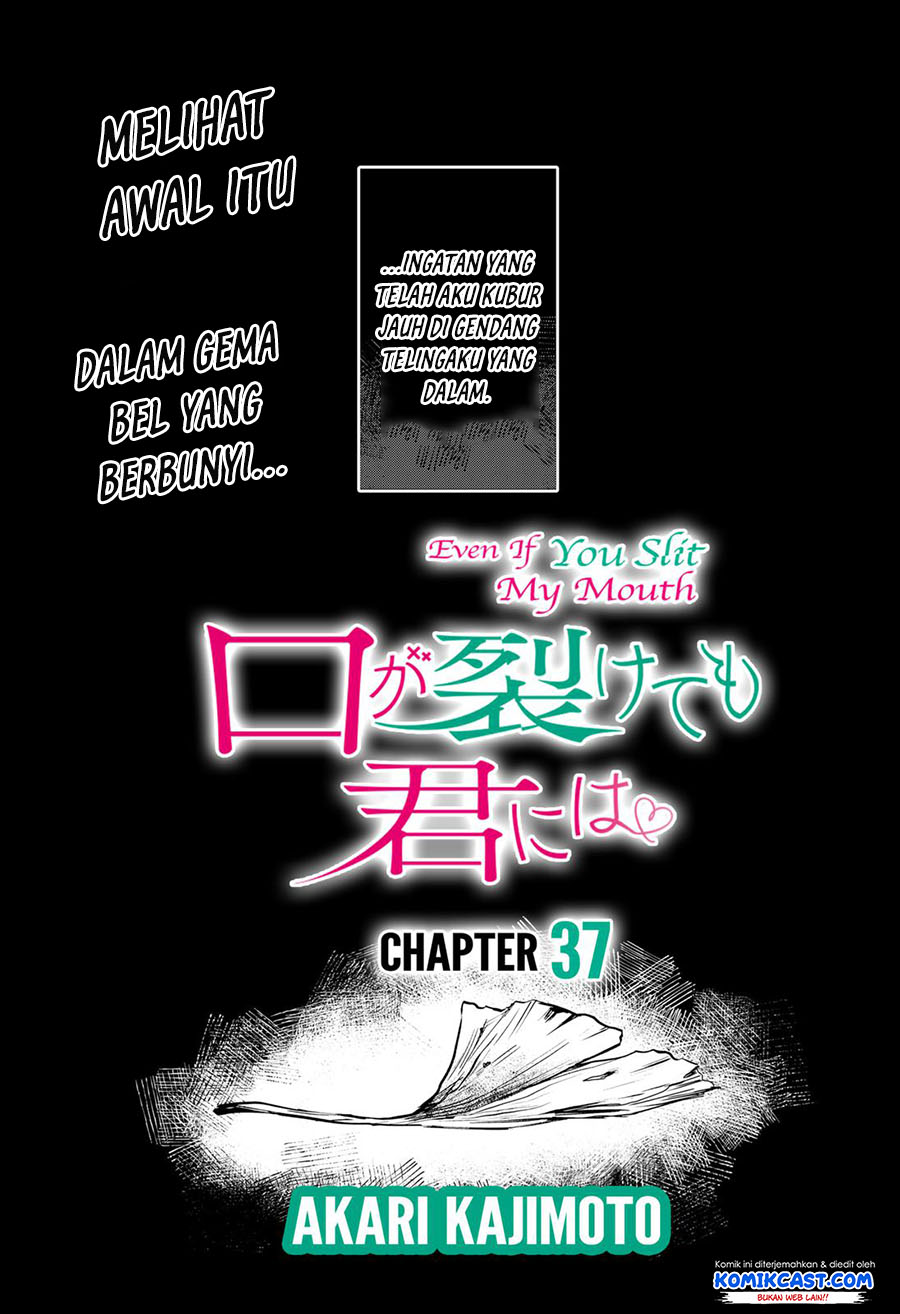Kuchi ga Saketemo Kimi ni wa (Serialization) Chapter 37