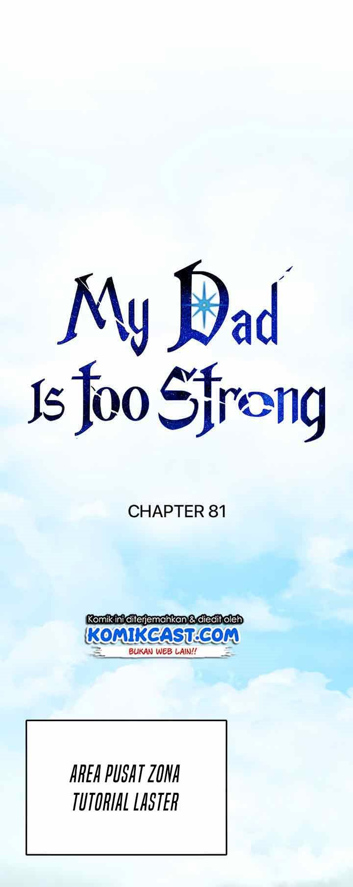 My Dad Is Too Strong Chapter 81