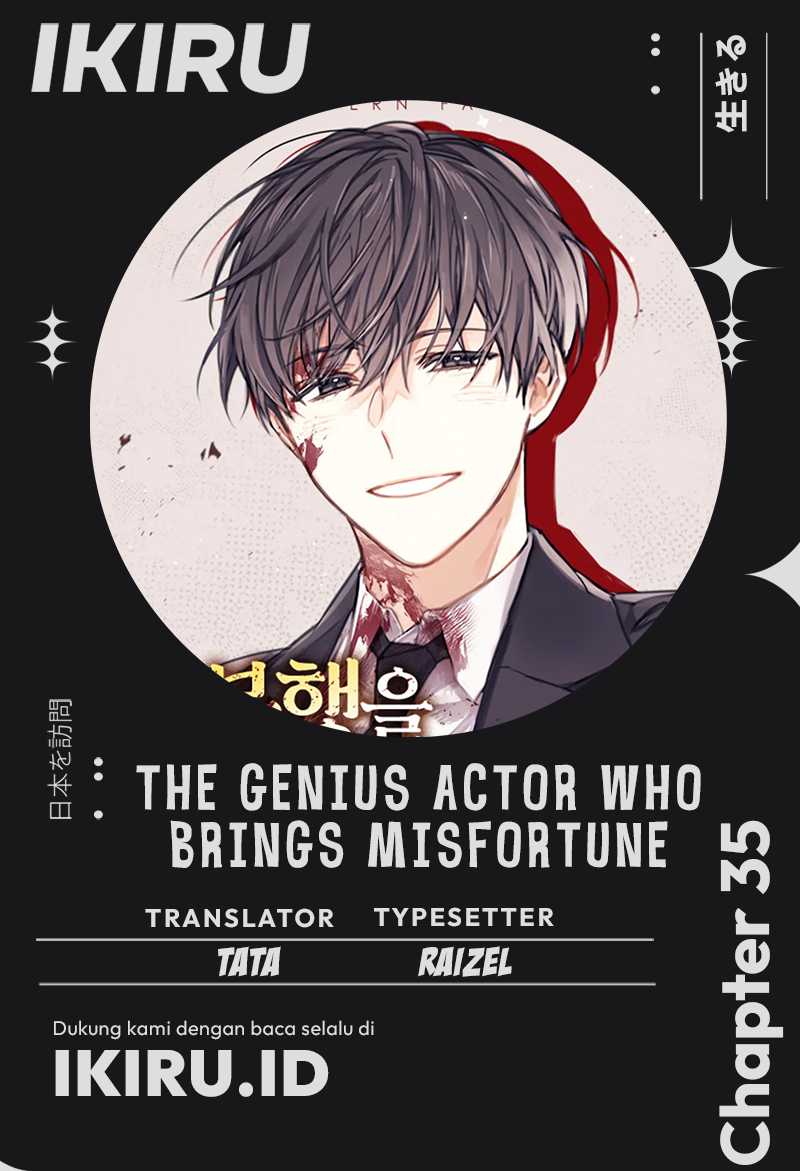 The Genius Actor Who Brings Misfortune Chapter 35 page 0
