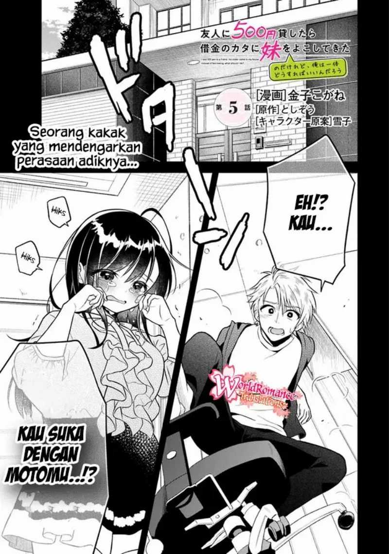 Yuujin ni 500 Yen Kashitara Shakkin no Kata ni Imouto wo Yokoshite Kita Nodakeredo, Ore wa Ittai Dou Sureba Iindarou Chapter 05