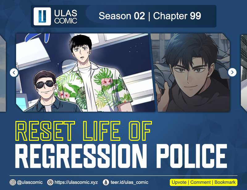 Reset Life of Regression Police Chapter 99