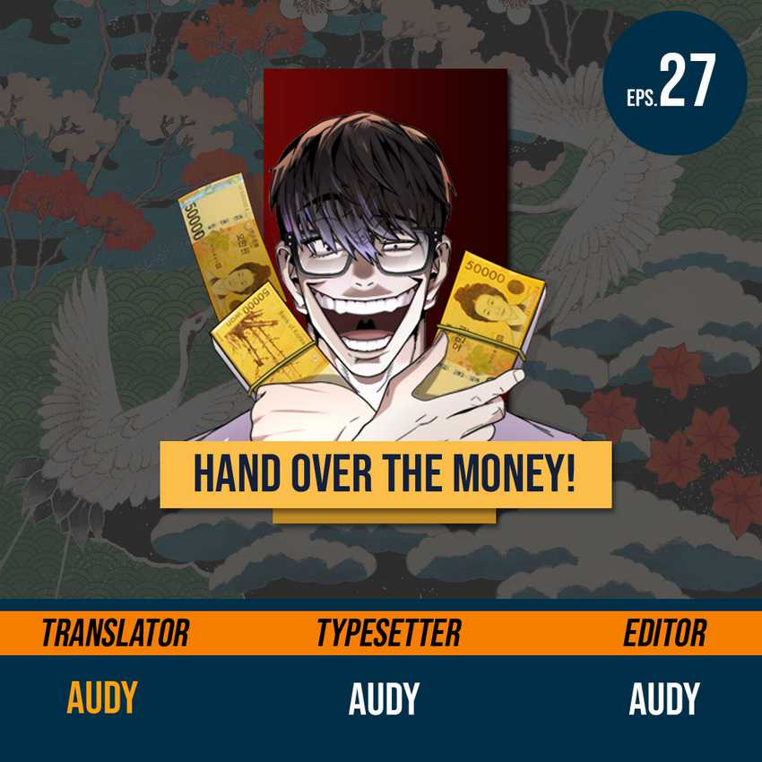 Hand over the Money! Chapter 27