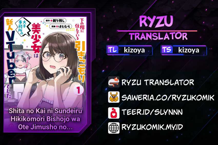 Shita no Kai ni Sundeiru Hikikomori Bishojo wa Ote Jimusho no Shinjin Vtuber Deshita Chapter 01