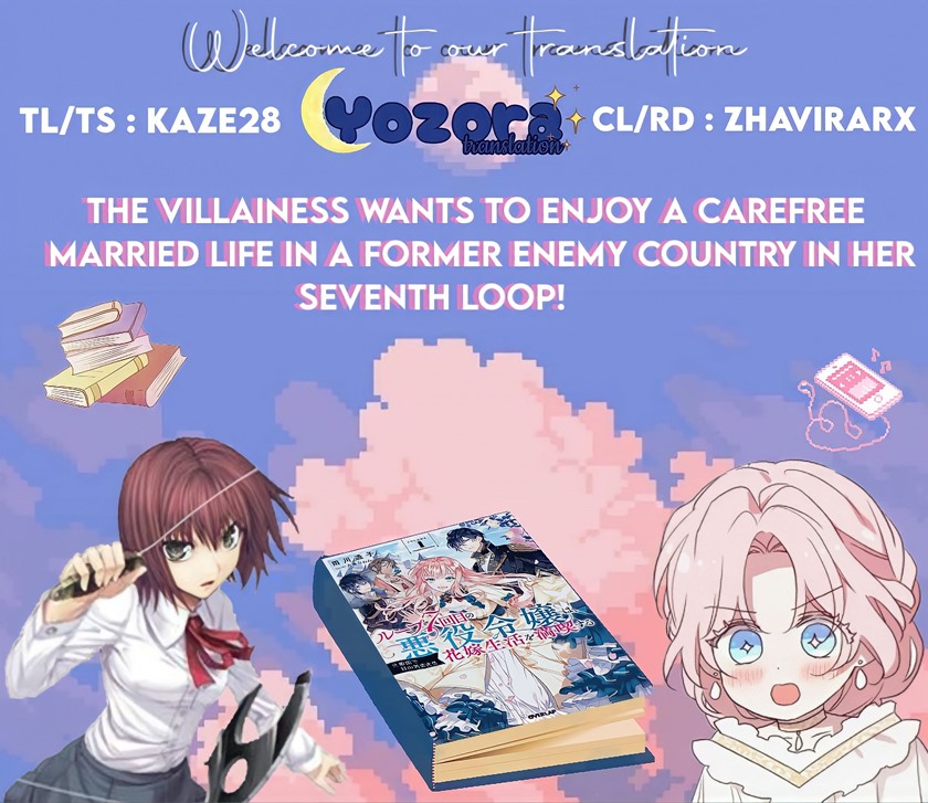 The Villainess Wants to Enjoy a Carefree Married Life in a Former Enemy Country in Her Seventh Loop! Chapter 11