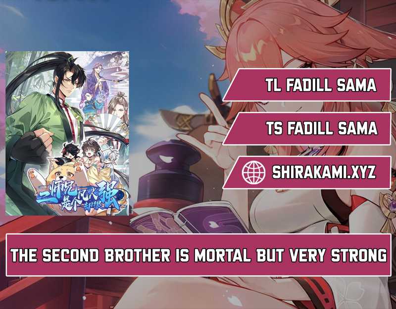 The Second Brother is mortal but very strong Chapter 10