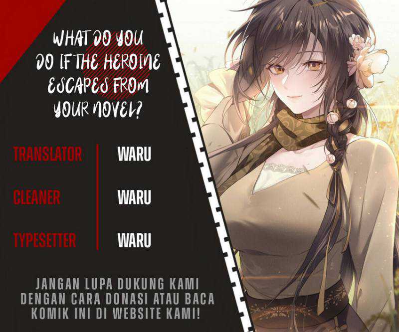 What Do You Do If the Heroine Escapes From Your Novel Chapter 06