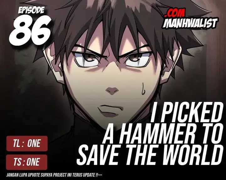 I Picked A Hammer To Save The World Chapter 86