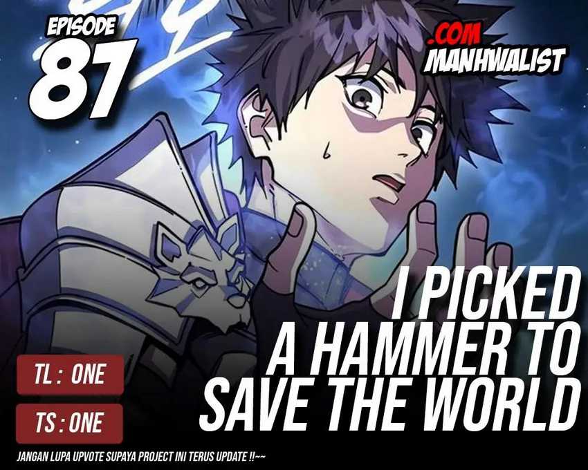 I Picked A Hammer To Save The World Chapter 87