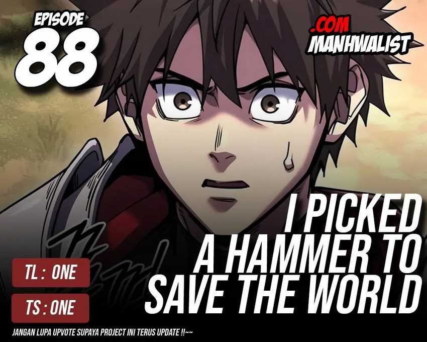 I Picked A Hammer To Save The World Chapter 88