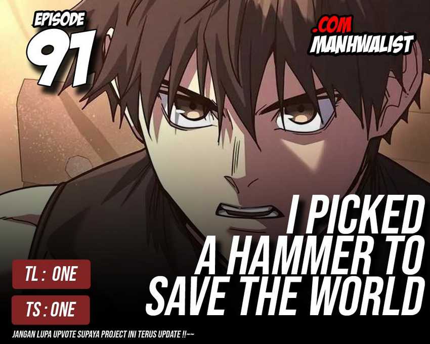 I Picked A Hammer To Save The World Chapter 91