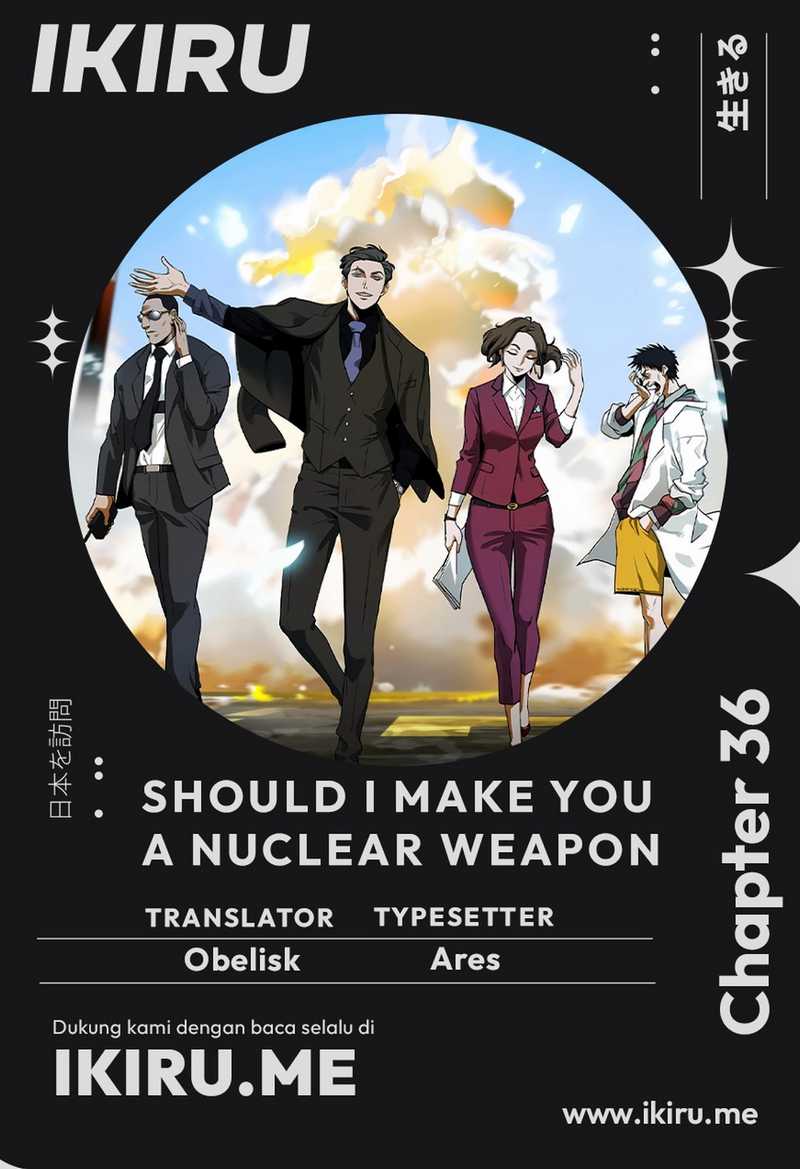 Should I Make You a Nuclear Weapon? Chapter 36