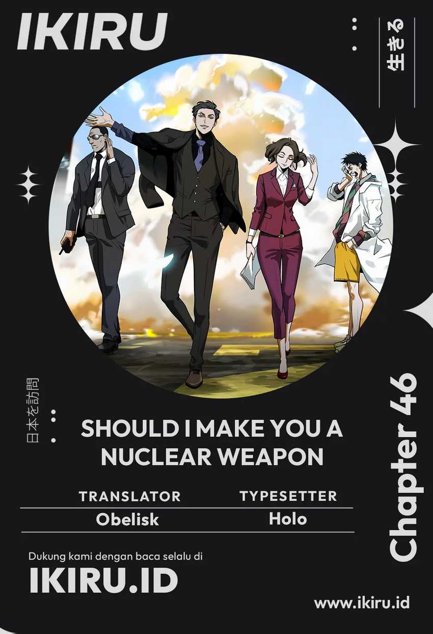 Should I Make You a Nuclear Weapon? Chapter 46