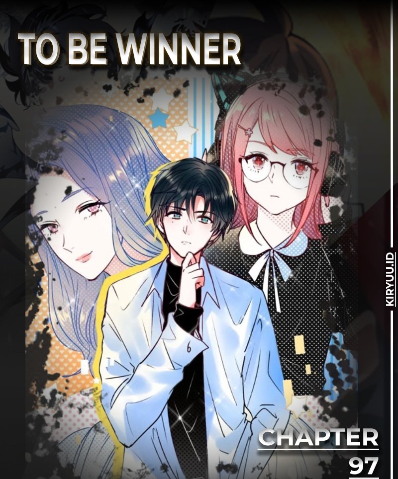 To be a Winner Chapter 97