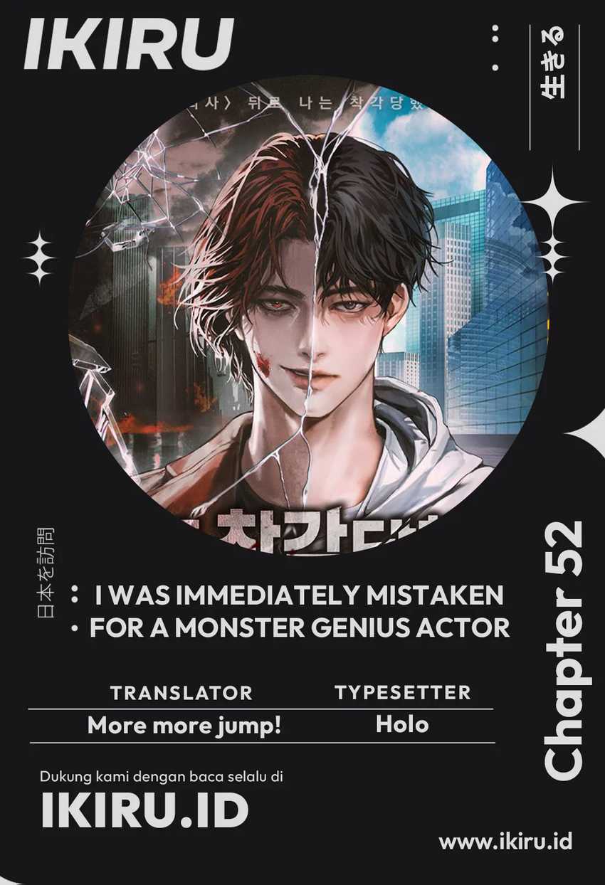 I Was Immediately Mistaken for a Monster Genius Actor Chapter 52
