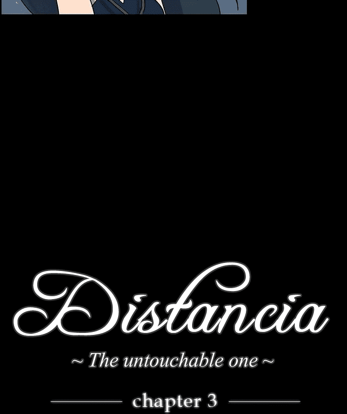 Distancia ~ The Untouchable One Chapter 03